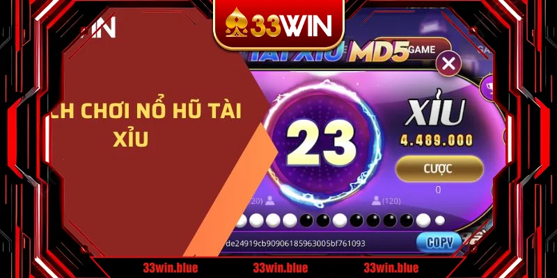 Cách chơi nổ hũ tài xỉu Cách chơi nổ hũ tài xỉu
