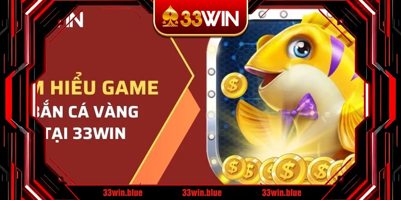 Giới thiệu về game Bắn Cá Vàng tại nhà cái Giới thiệu về game Bắn Cá Vàng tại nhà cái