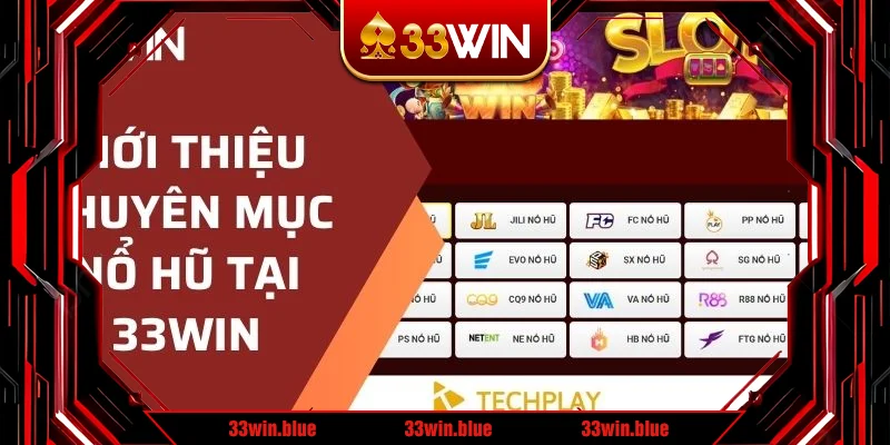 Giới thiệu chuyên mục nổ hũ hấp dẫn tại 33WIN Giới thiệu chuyên mục nổ hũ hấp dẫn tại 33WIN