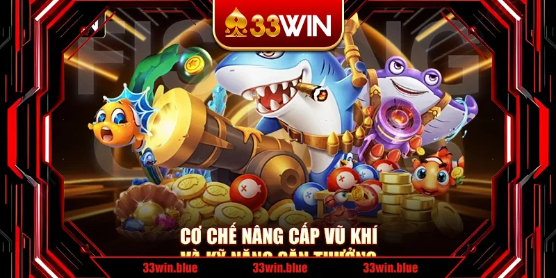 Cơ chế nâng cấp vũ khí và kỹ năng săn thưởng Cơ chế nâng cấp vũ khí và kỹ năng săn thưởng