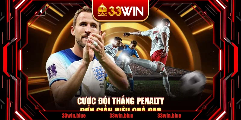 Cược đội thắng penalty đơn giản hiệu quả cao Cược đội thắng penalty đơn giản hiệu quả cao