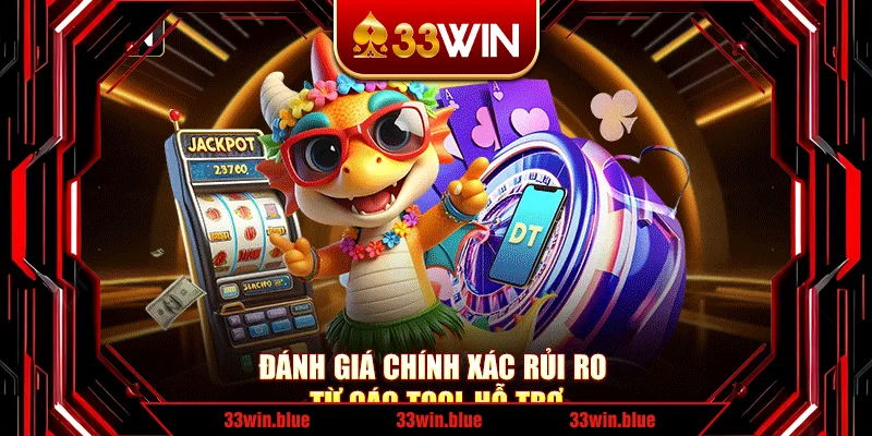 Đánh giá chính xác rủi ro từ các tool hỗ trợ Đánh giá chính xác rủi ro từ các tool hỗ trợ