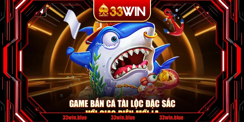 Game bắn cá Tài lộc đặc sắc với giao diện mới lạ Game bắn cá Tài lộc đặc sắc với giao diện mới lạ
