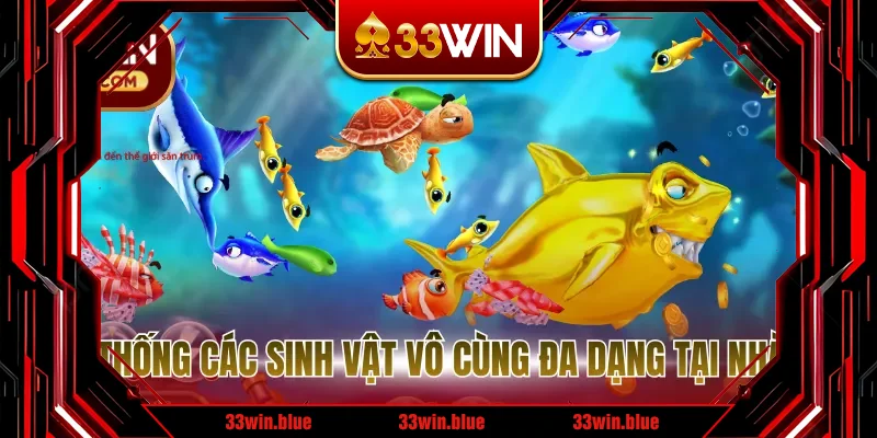 Hệ thống các sinh vật vô cùng đa dạng tại nhà cái Hệ thống các sinh vật vô cùng đa dạng tại nhà cái