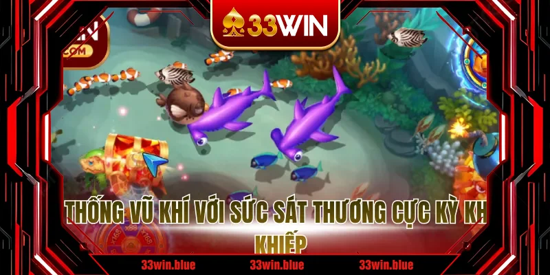 Hệ thống vũ khí với sức sát thương cực kỳ khủng khiếp Hệ thống vũ khí với sức sát thương cực kỳ khủng khiếp