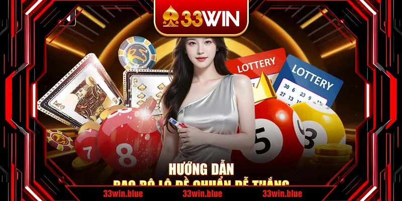 Hướng dẫn bao bộ lô đề chuẩn dễ thắng Hướng dẫn bao bộ lô đề chuẩn dễ thắng