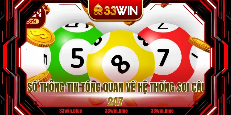 Một số thông tin tổng quan về hệ thống soi cầu top 247 Một số thông tin tổng quan về hệ thống soi cầu top 247