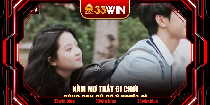 Nằm mơ thấy đi chơi cùng bạn cũ có ý nghĩa gì Nằm mơ thấy đi chơi cùng bạn cũ có ý nghĩa gì
