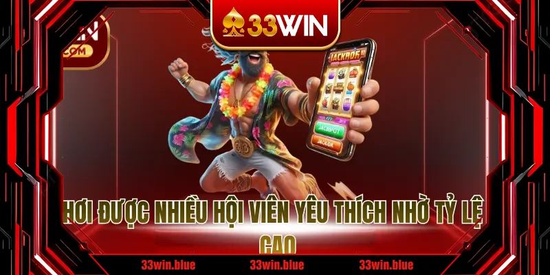 Sân chơi được nhiều hội viên yêu thích nhờ tỷ lệ thắng cao