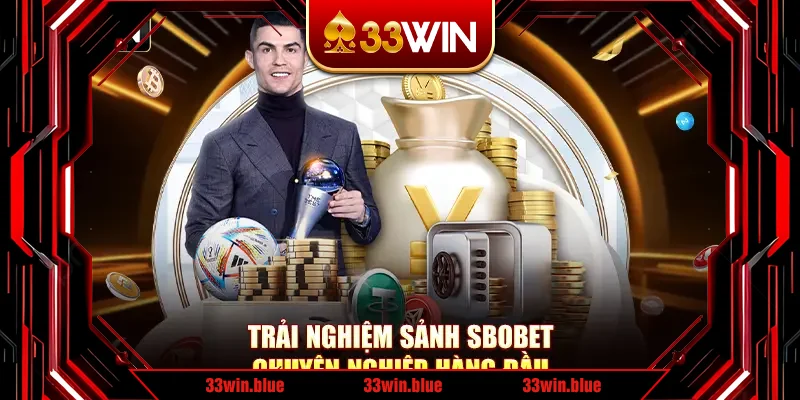 Trải nghiệm sảnh SBOBET chuyên nghiệp hàng đầu Trải nghiệm sảnh SBOBET chuyên nghiệp hàng đầu