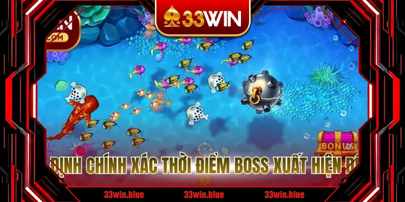 Xác định chính xác thời điểm boss xuất hiện để bắn Xác định chính xác thời điểm boss xuất hiện để bắn